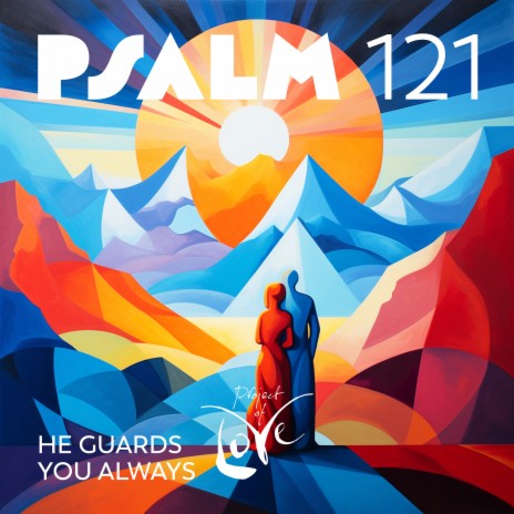 Psalm 121 - He Guards You Always | Boomplay Music