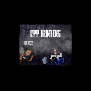 Opp hunting