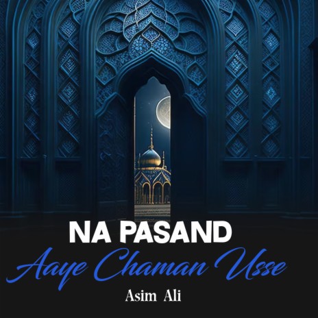 Na Pasand Aaye Chaman Usse | Boomplay Music