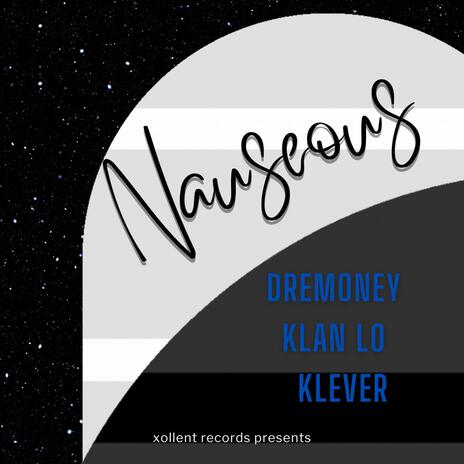 Nauseous ft. KlanLo & Klever | Boomplay Music