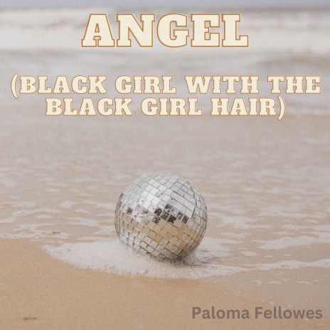 Angel (black girl with the black girl hair) | Boomplay Music