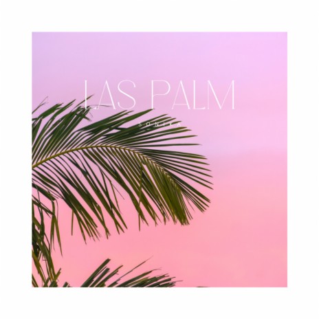 Las Palm (Radio Edit) | Boomplay Music