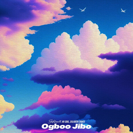 Ogboo Jibo ft. Nii Soul & Saladeen Zaquex | Boomplay Music