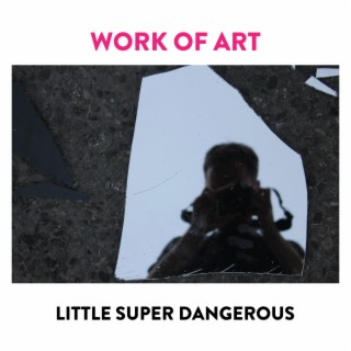 Little Super Dangerous