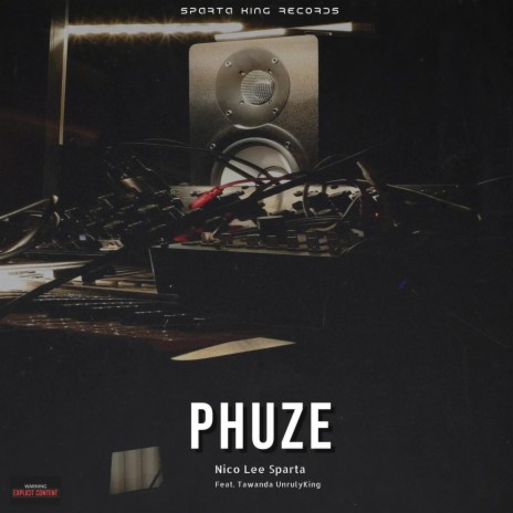 Phuze ft. Tawanda Unruly King | Boomplay Music