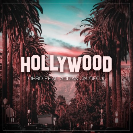 Hollywood ft. Adrian jauregui | Boomplay Music