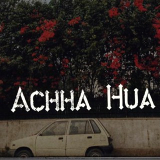 Accha Hua (Instrumental)