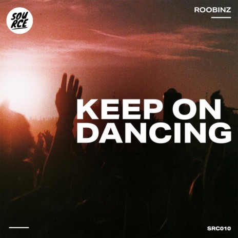 Keep On Dancing | Boomplay Music