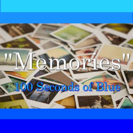 Memories ft. 100 Seconds of Blue | Boomplay Music