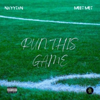 RUN THIS GAME ft. Meet Met lyrics | Boomplay Music
