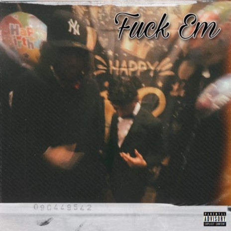 Fuck Em ft. Adam Ca | Boomplay Music