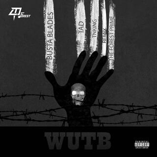 WUTB (What u talm bout) Busta Blades, TaD, TNKiNG (Remix)