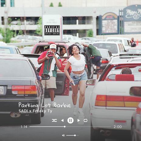 Parking Lot Barbie ft. Freaky Ty | Boomplay Music