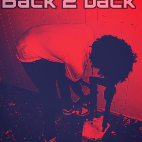 Back 2 back (unrealeased) | Boomplay Music