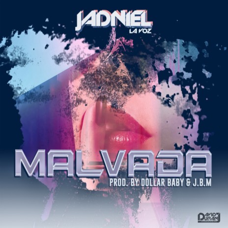 Malvada ft. Dollar Baby & Most Wanted La Familia