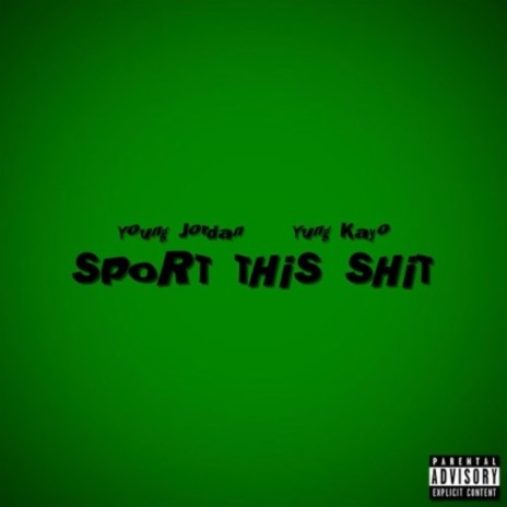 Sport This Shit ft. Yung Kayo | Boomplay Music