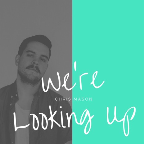 We're Looking Up | Boomplay Music