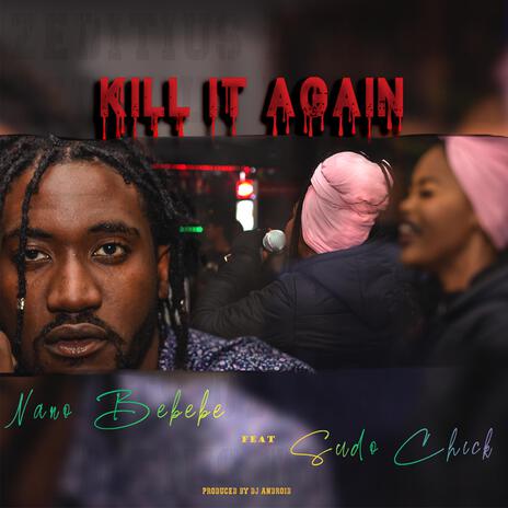 Kill It Again ft. Sudo Chick | Boomplay Music