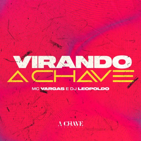 Virando a Chave ft. MC Vargas | Boomplay Music