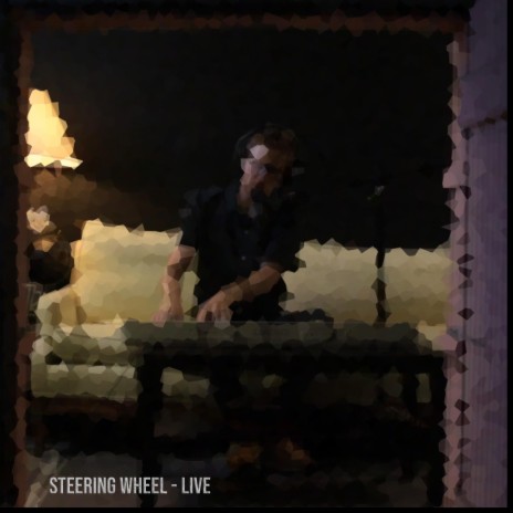 Steering Wheel (Live) | Boomplay Music