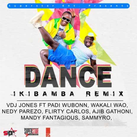 Dance Ikibamba (Remix) ft. PadiWubonn, WakaliWao, BruzNewton, Nedy,Carlos,Ajib,Sammyro, M