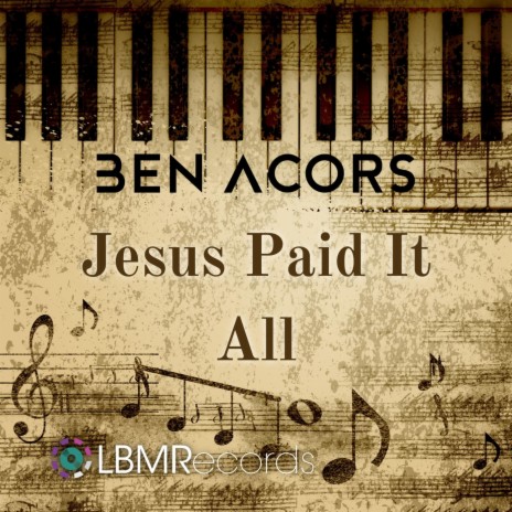 Jesus Paid It All | Boomplay Music