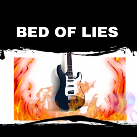 Bed Of Lies | Boomplay Music
