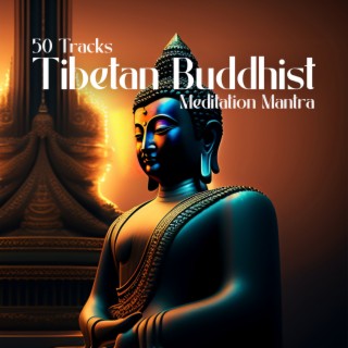 50 Tracks: Tibetan Buddhist Meditation Mantra
