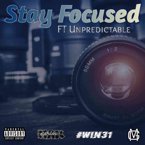 Stay Focused ft. Unpredictable | Boomplay Music