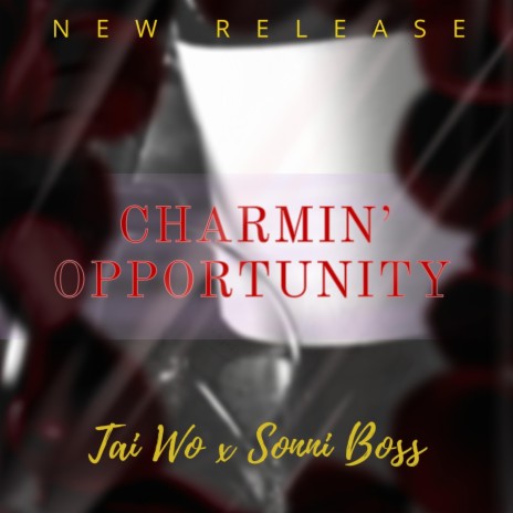 Charmin' Opportunity ft. Sonni Boss | Boomplay Music