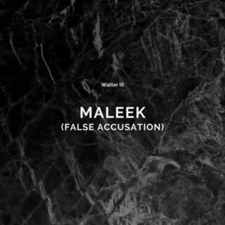 Maleek (False Accusations)