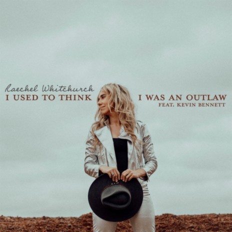 I Used To Think I Was An Outlaw ft. Kevin Bennett | Boomplay Music