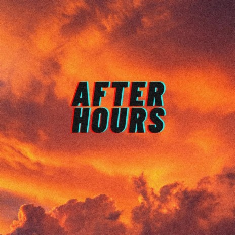 AFTER HOURS | Boomplay Music