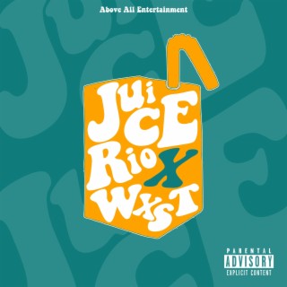 Juice ft. WxstParkAve lyrics | Boomplay Music