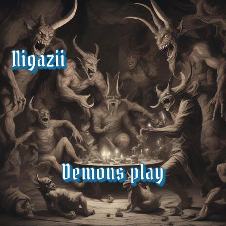 Demons play