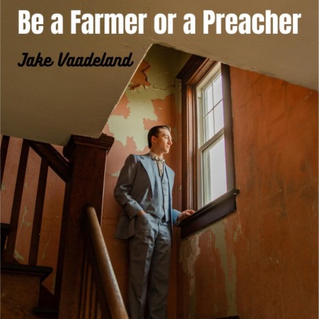 Be a Farmer or a Preacher | Boomplay Music