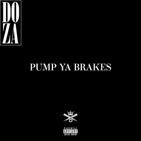 Pump Ya Brakes | Boomplay Music