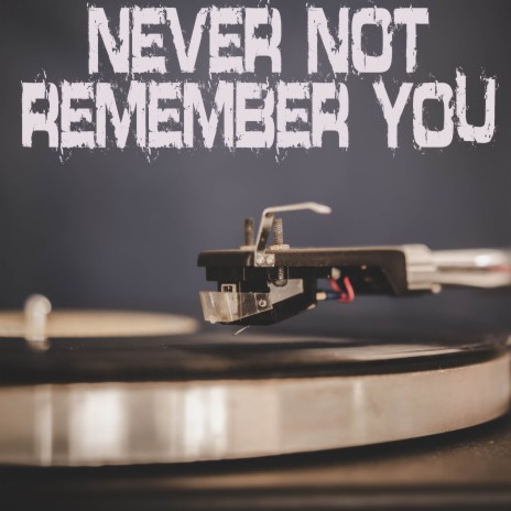 Never Not Remember You (Originally Performed by Cooper Alan) [Instrumental] | Boomplay Music