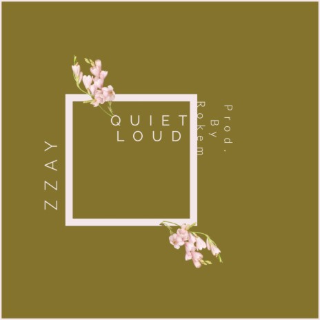 Quiet Loud | Boomplay Music