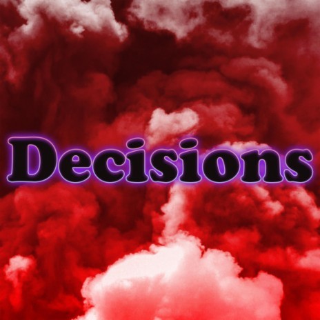 Decisions ft. Noidity