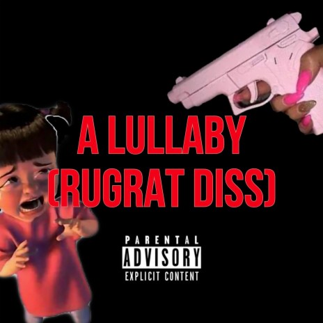 A Lullaby (Rugrat Diss) | Boomplay Music
