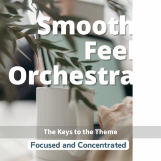 Focused and Concentrated - The Keys to the Theme