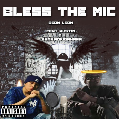 Bless The Mic ft. Au$tin & Kama Aokigahara | Boomplay Music