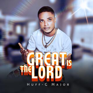 Great is the Lord