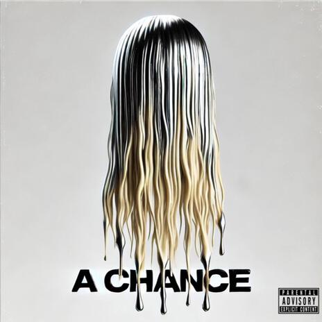 A Chance | Boomplay Music