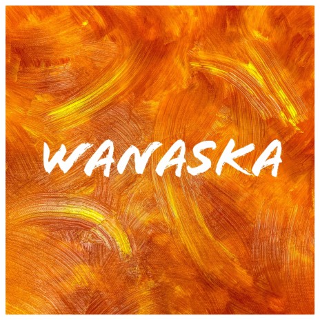 Wanaska | Boomplay Music