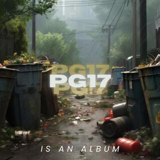 PG17 IS AN ALBUM