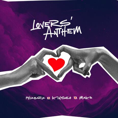 Lovers' Anthem ft. kinsolo & maka | Boomplay Music