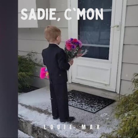 Sadie, C'mon | Boomplay Music