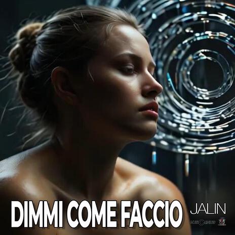 DIMMI COME FACCIO | Boomplay Music